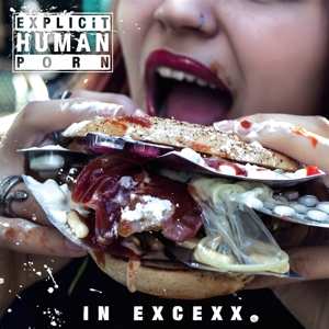 Album Explicit Human Porn: In Excexx
