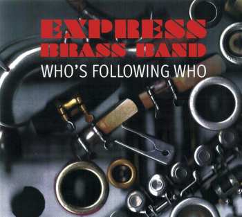 CD Express Brass Band: Who's Following Who 462554