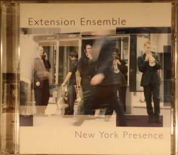 Album Extension Ensemble: New York Presence