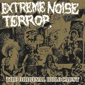 Album Extreme Noise Terror: Holocaust In Your Head - The Original Holocaust