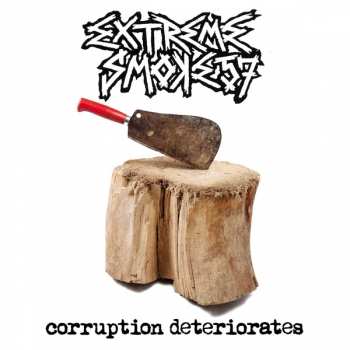 Album Extreme Smoke: Corruption Deteriorates