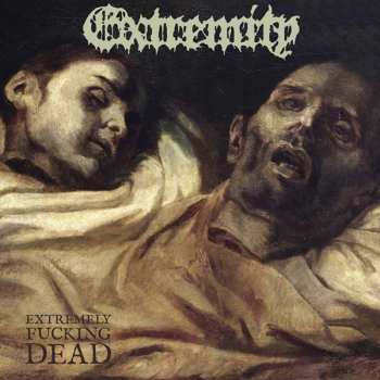 Album Extremity: Extremely Fucking Dead