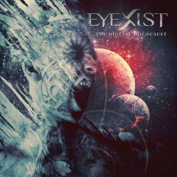 Album Eyexist: The Digital Holocaust