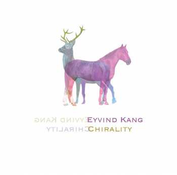 Album Eyvind Kang: Chirality