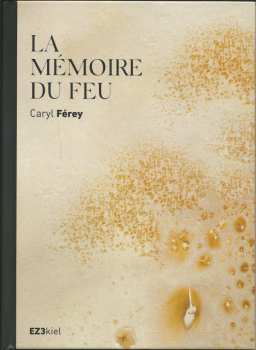 Album EZ3kiel: La Mémoire Du Feu
