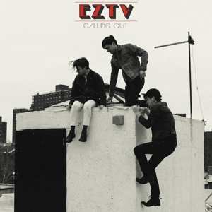 Album EZTV: Calling Out