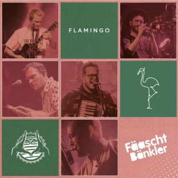 Album Fäaschtbänkler: Flamingo