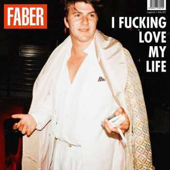 CD Faber: I Fucking Love My Life 146674
