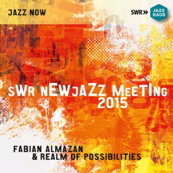 Fabian Almazan: SWR NewJazz Meeting 2015 - Fabian Almazan & Realm of Possibilities