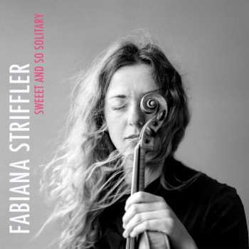 Album Fabiana Striffler: Sweet And So Solitary