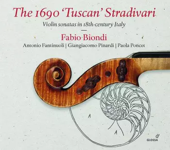 The 1690 'Tuscan' Stradivari (Violin Sonatas In 18th-Century Italy)