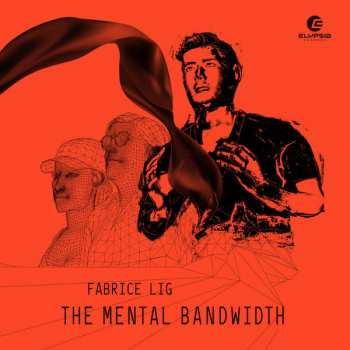 Album Fabrice Lig: The Mental Bandwidth