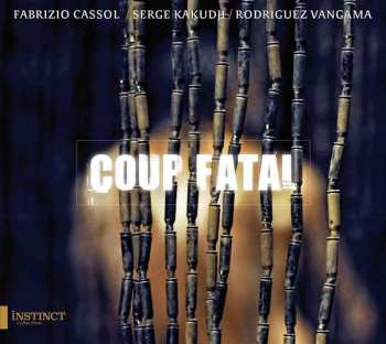 Album Fabrizio Cassol: Coup Fatal