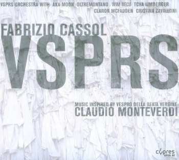 Album Fabrizio Cassol: VSPRS (Music Inspired By Vespro Della Beata Vergine, Claudio Monteverdi)