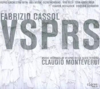 VSPRS (Music Inspired By Vespro Della Beata Vergine, Claudio Monteverdi)