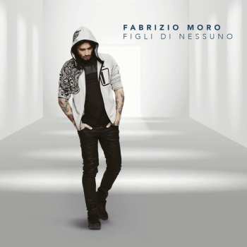 CD Fabrizio Moro: Figli Di Nessuno