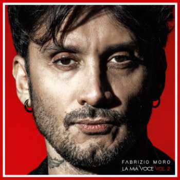 Album Fabrizio Moro: La mia voce Vol.2