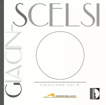 Giacinto Scelsi: Scelsi Collection V. 9