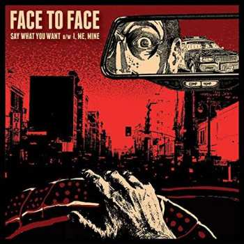 Face To Face: Say What You Want