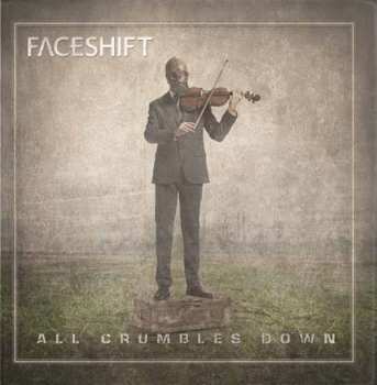 Album Faceshift: All Crumbles Down