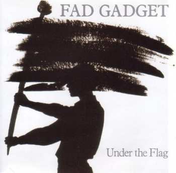 Album Fad Gadget: Under The Flag