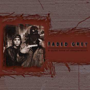CD Faded Grey: A Quiet Time Of Desperation 246277