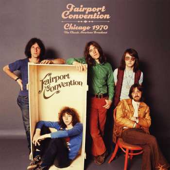 Album Fairport Convention: Chicago 1970
