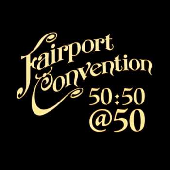 CD Fairport Convention: Fairport Convention 50:50@50 534823