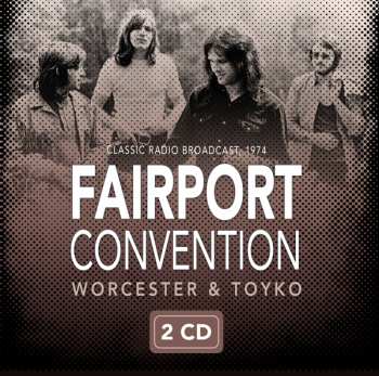 Album Fairport Convention: Worcester & Tokyo 1974