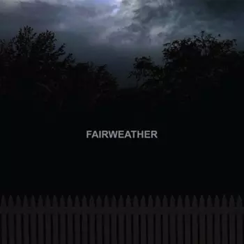 Fairweather: Fairweather