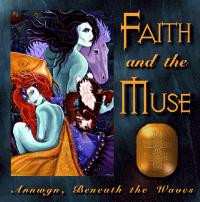 CD Faith and the Muse: Annwyn, Beneath The Waves 327337