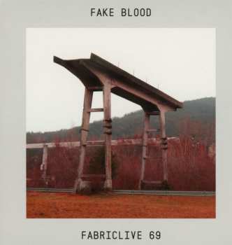 Album Fake Blood: Fabriclive 69