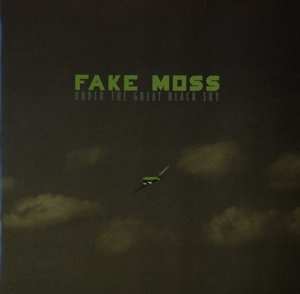 Album Fake Moss: Under The Great Black Sky
