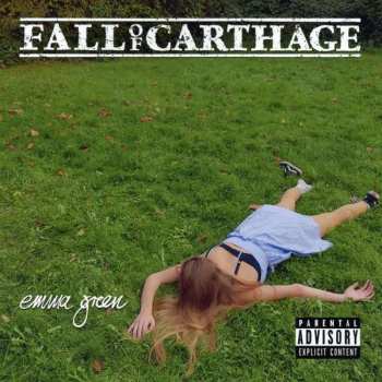 Album Fall Of Carthage: Emma Green