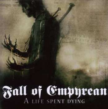 Album Fall Of Empyrean: A Life Spent Dying