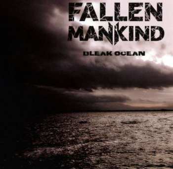 Album Fallen Mankind: Bleak Ocean
