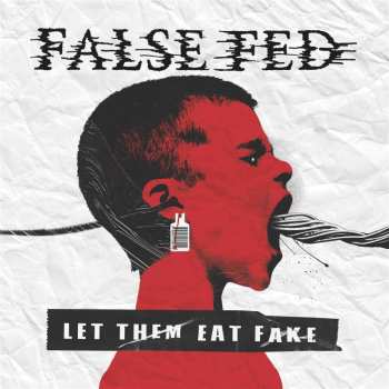 Album False Fed: Let Them Eat Fake