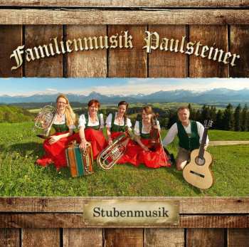 Album Familienmusik Paulsteiner: Stubenmusik