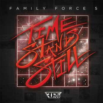Album Family Force 5: Time Still Stands