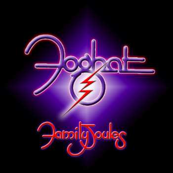Foghat: Family Joules