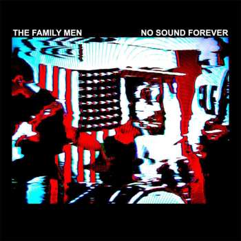 Album Family Men: No Sound Forever