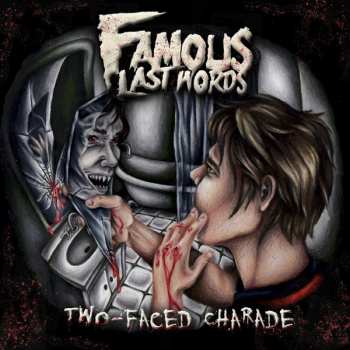 Album Famous Last Words: Two-Faced Charade 