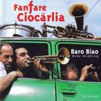 Album Fanfare Ciocărlia: Baro Biao: World Wide Wedding