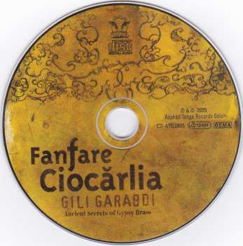 CD Fanfare Ciocărlia: Gili Garabdi - Ancient Secrets Of Gypsy Brass DIGI 288643