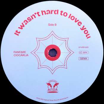 LP Fanfare Ciocărlia: It Wasn't Hard To Love You 77667