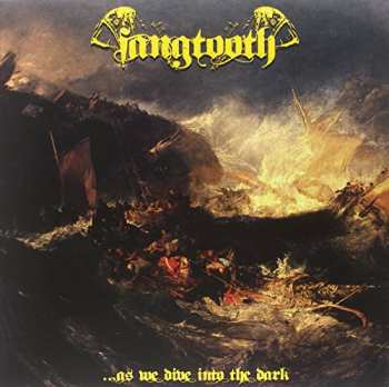 LP Fangtooth: ...As We Dive Into The Dark
