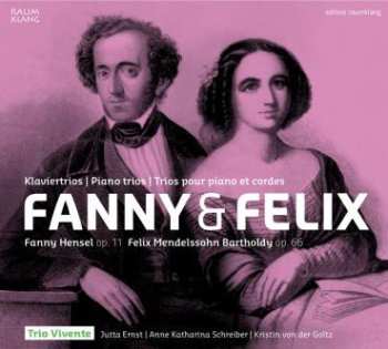 Fanny Mendelssohn Hensel: Fanny & Felix - Piano Trios