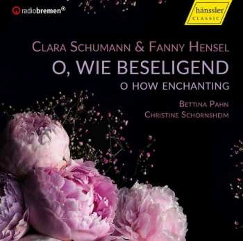 Album Fanny Mendelssohn Hensel: Bettina Pahn - O, Wie Beseligend