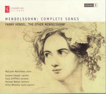 Fanny Mendelssohn Hensel: Fanny Hensel, 'The Other Mendelssohn'