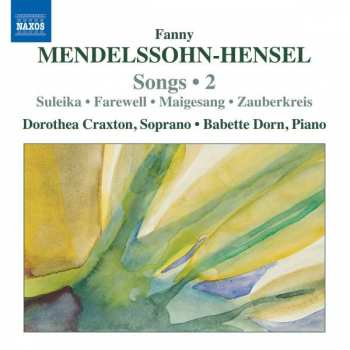 Fanny Mendelssohn Hensel: Lieder Vol.2